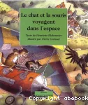 [Le]chat et la souris voyagent dans l'espace