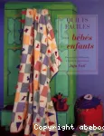 Quilts faciles pour bébés et enfants