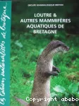 Loutre & autres mammifères aquatiques de Bretagne