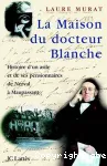 [La]maison du docteur Blanche