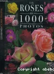 [Les]roses en 1000 photos