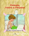 Demain j'entre à l'hôpital