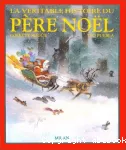 [La]Véritable histoire du Père Noël