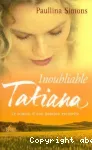 Inoubliable Tatiana