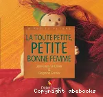 [La]toute petite, petite bonne femme