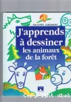 J'apprends à dessiner les animaux de la forêt