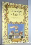 [Le]mariage de Lady Fox