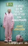 [Le]vieux qui ne voulait pas fêter son anniversaire