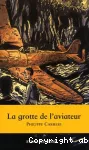[La]grotte de l'aviateur
