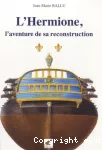 [L']Hermione, l'aventure de sa reconstruction