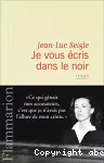 Je vous écris dans le noir