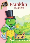 Franklin magicien ; Franklin musicien