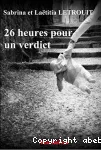 26 heures pour un verdict