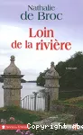 Loin de la rivière