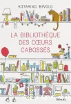 La bibliothèque des coeurs cabossés