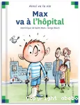 Max va à l'hôpital