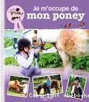 Je m'occupe de mon poney