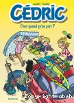 Cédric / C'est quand qu'on part ?