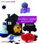 Doudous rigolos au crochet