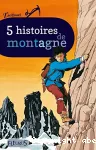 5 histoires de montagne