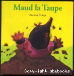 Maud la taupe