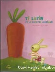 Ti lapin magique et la carotte magique