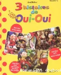 Recueil 3 histoires oui-oui tv