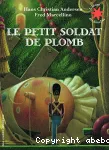 Le petit soldat de plomb