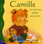 Camille ne veut pas prêter ses jouets