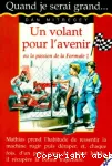 Un volant pour l'avenir ou La passion de la Formule 1