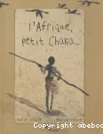 L'Afrique, petit Chaka