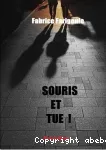 Souris et tue !