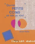 Quatre petits coins de rien du tout