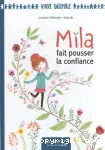 Mila fait pousser la confiance