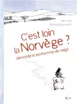 C'est loin la Norvège ?