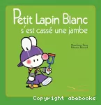 Petit Lapin blanc s'est cassé la jambe