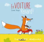 En voiture Renard !