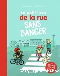 Le petit livre de la rue sans danger