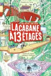 La cabane à 13 étages