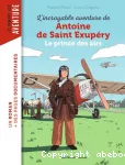 L'incroyable aventure d'Antoine de Saint-Exupéry