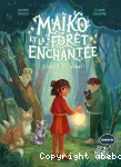 Maïko et la forêt enchantée - L appel des y kai