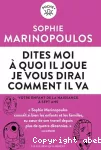 Dites-moi à quoi il joue, je vous dirai comment il va