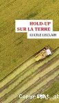 Hold-up sur la terre