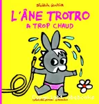 L'âne Trotro a trop chaud