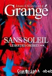 Sans soleil - tome 2 - Le Roi des ombres