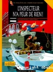 [L']inspecteur n'a peur de rien !