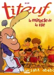 [Le]miracle de la vie