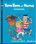 Tom-Tom et Nana superstars