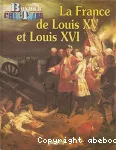 [La]France de Louis XV et Louis XVI