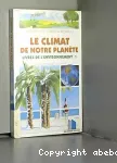 [Le]climat de notre planète